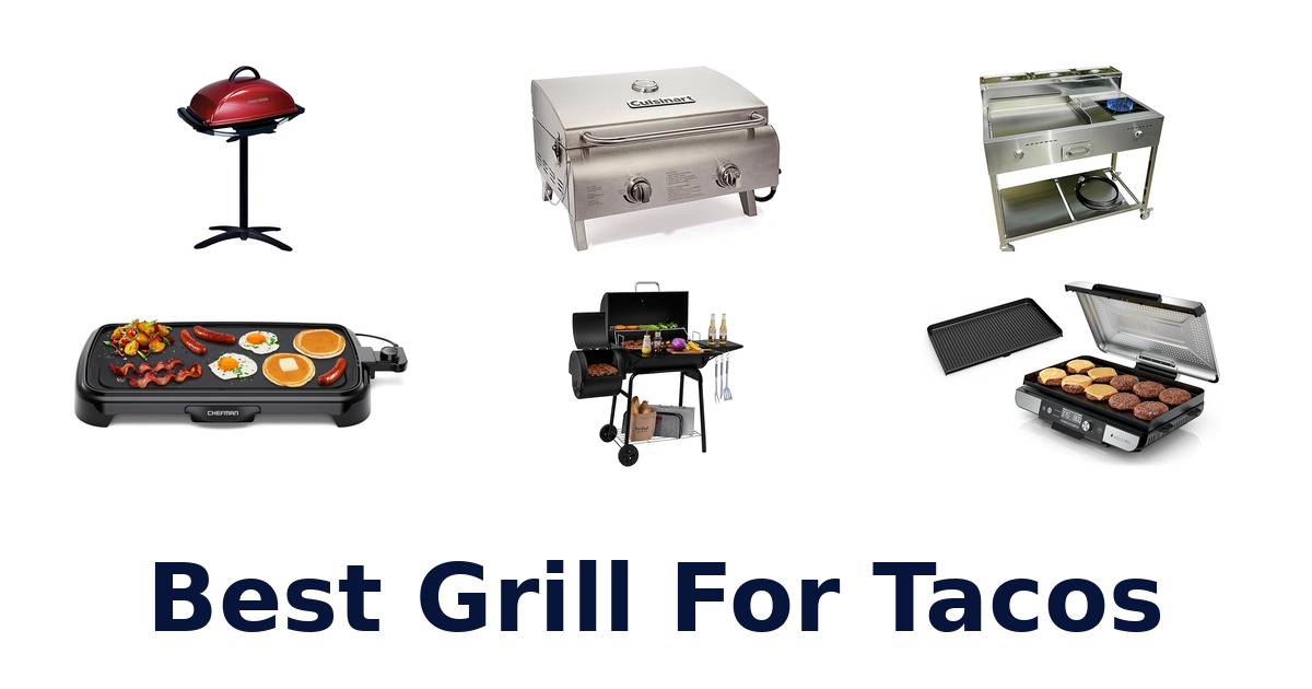 best grill for tacos