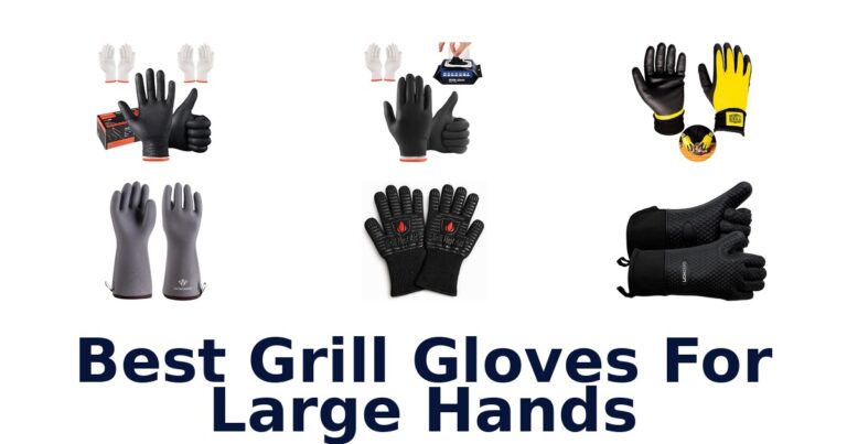 best grill gloves for large hands