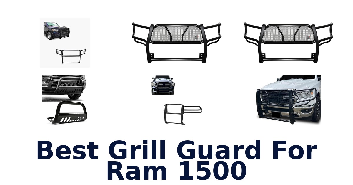 best grill guard for ram 1500