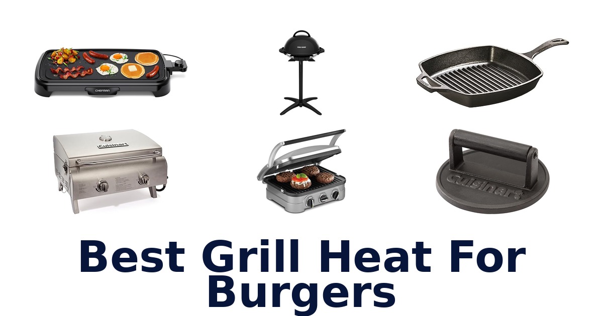 best grill heat for burgers