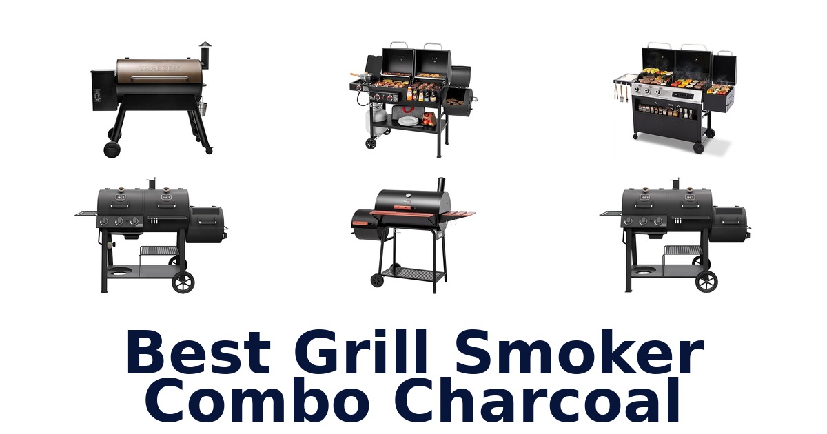 best grill smoker combo charcoal
