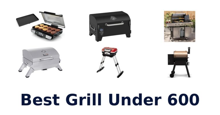 best grill under 600