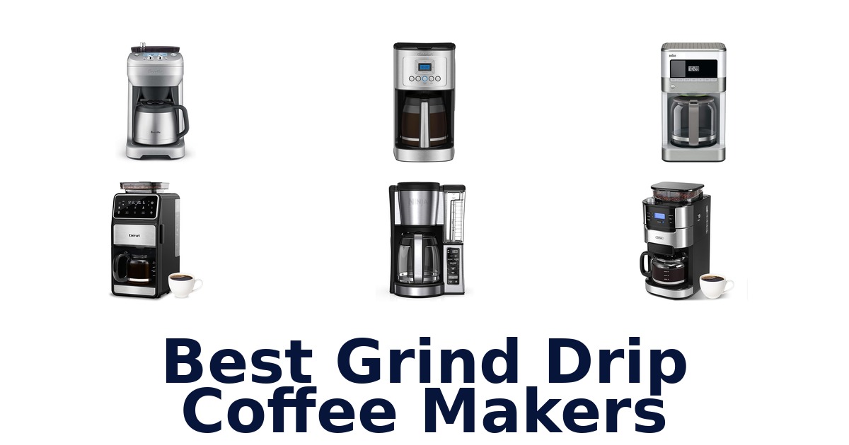best grind drip coffee makers