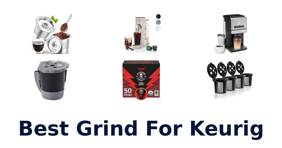 best grind for keurig