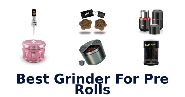 best grinder for pre rolls