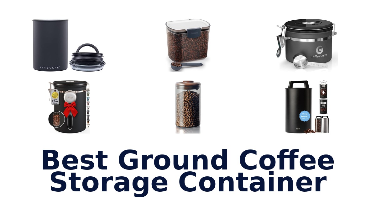 best ground coffee storage container