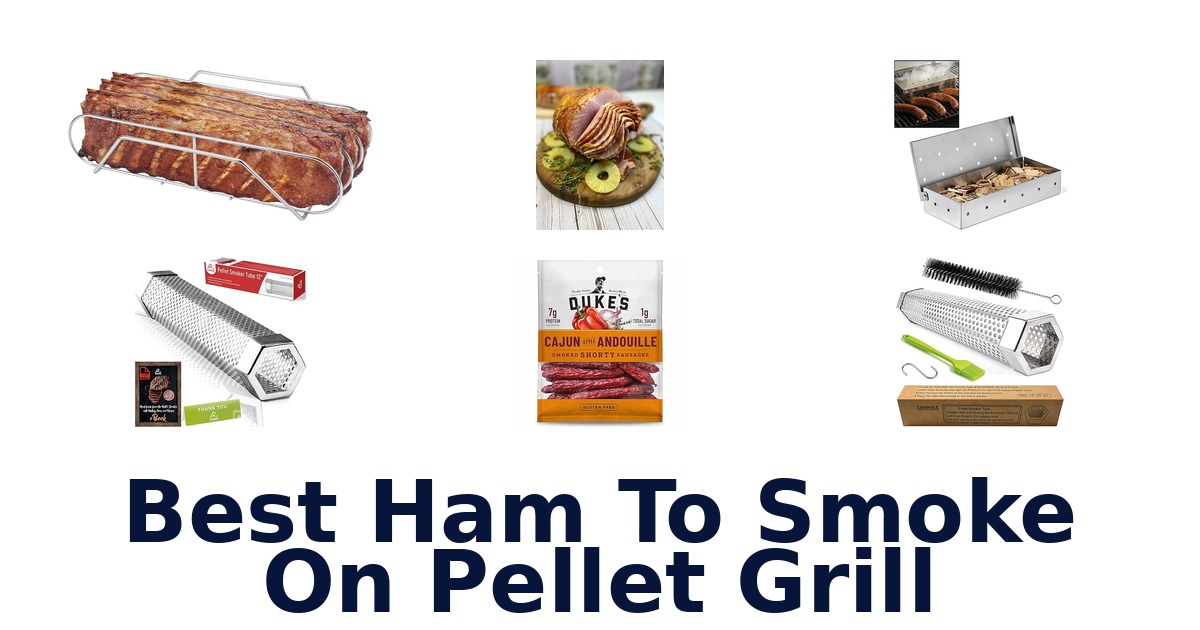 best ham to smoke on pellet grill