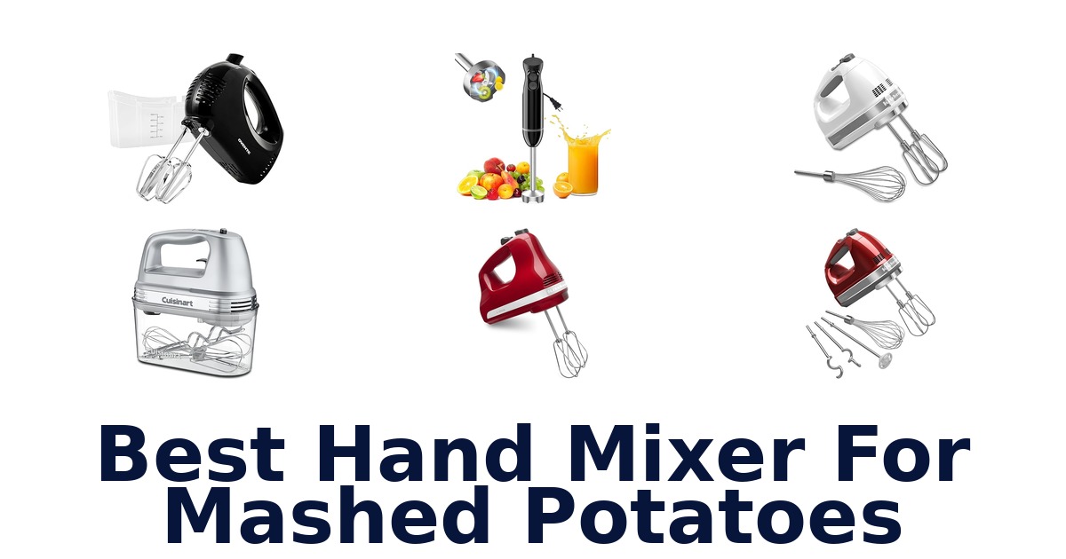 best hand mixer for mashed potatoes