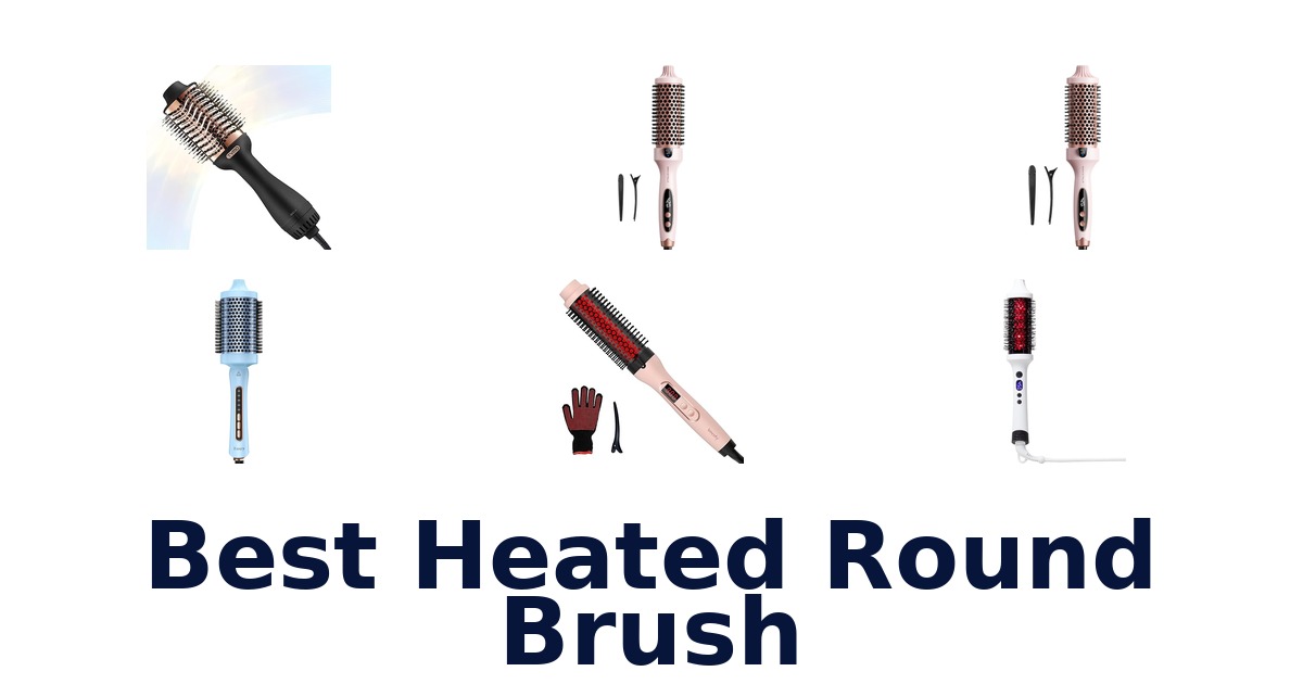 best heated round brush