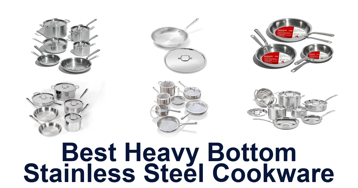 best heavy bottom stainless steel cookware