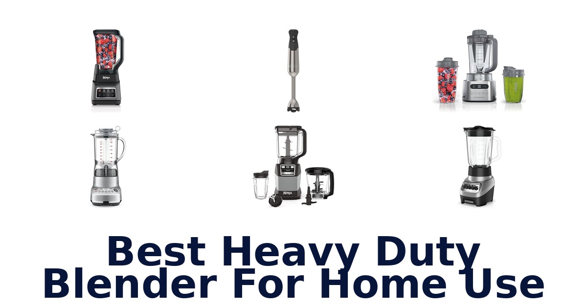best heavy duty blender for home use