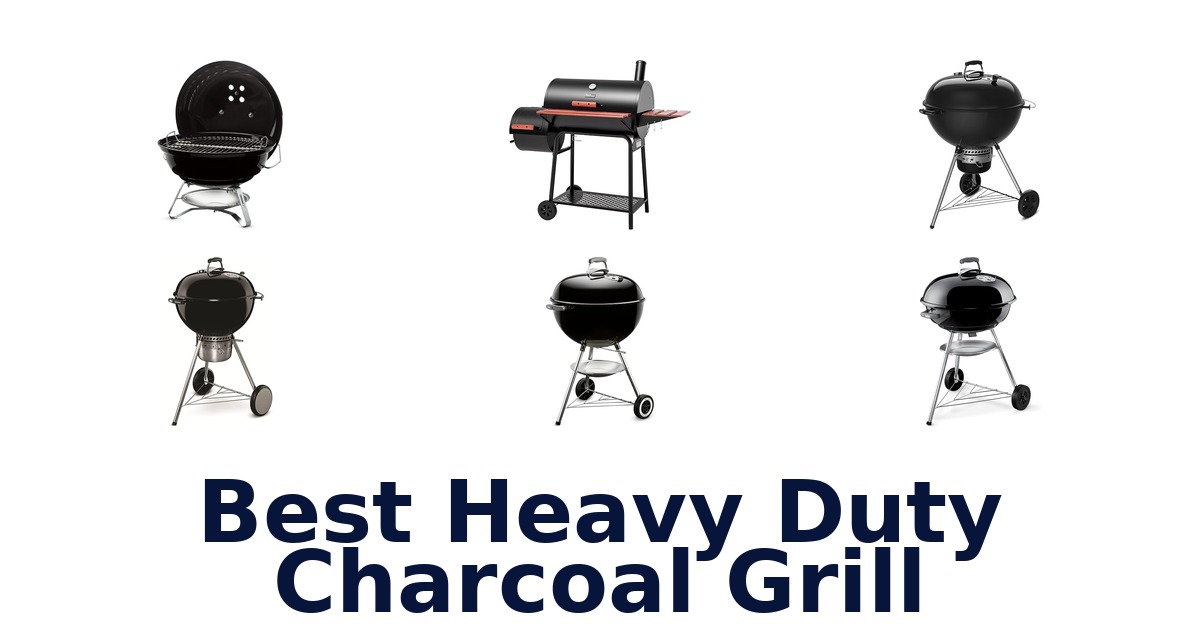 best heavy duty charcoal grill