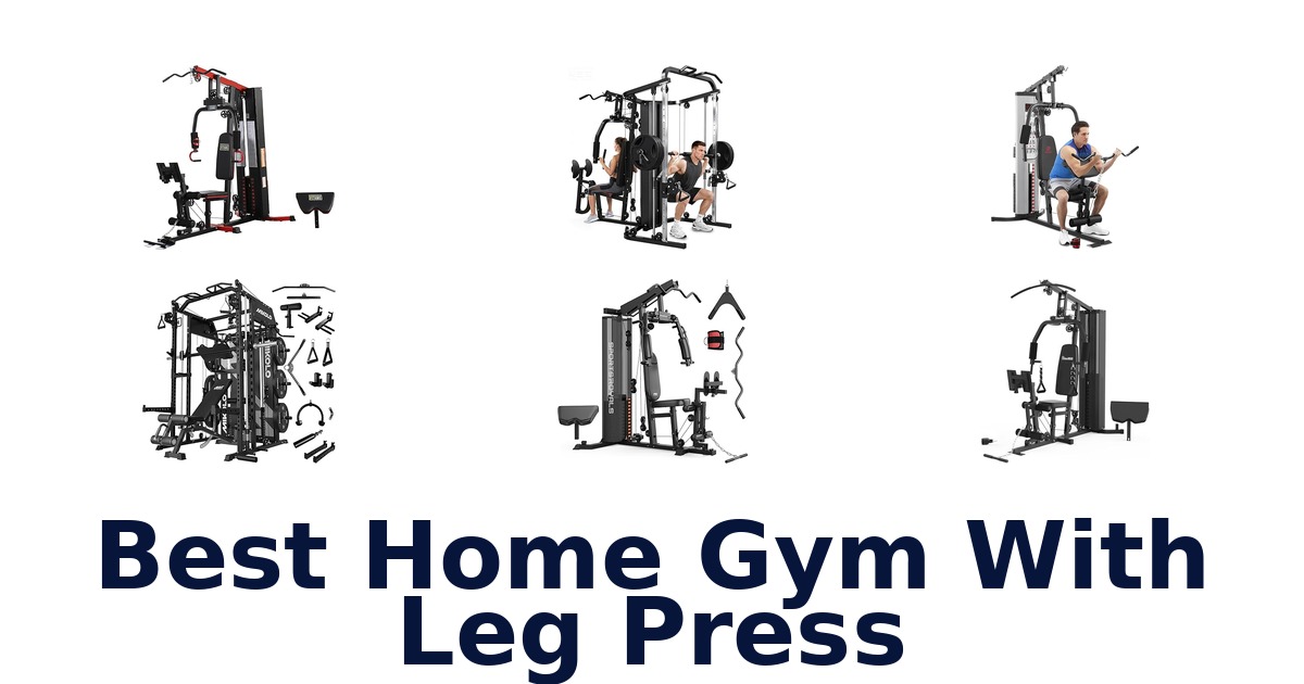 best home gym with leg press
