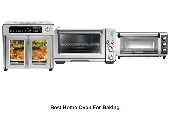 Best Home Oven For Baking