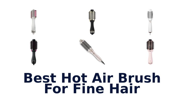 best hot air brush for fine hair