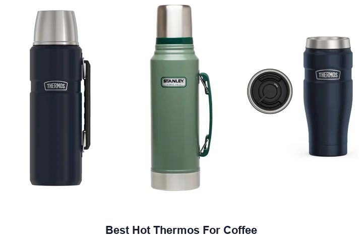 Best Hot Thermos For Coffee