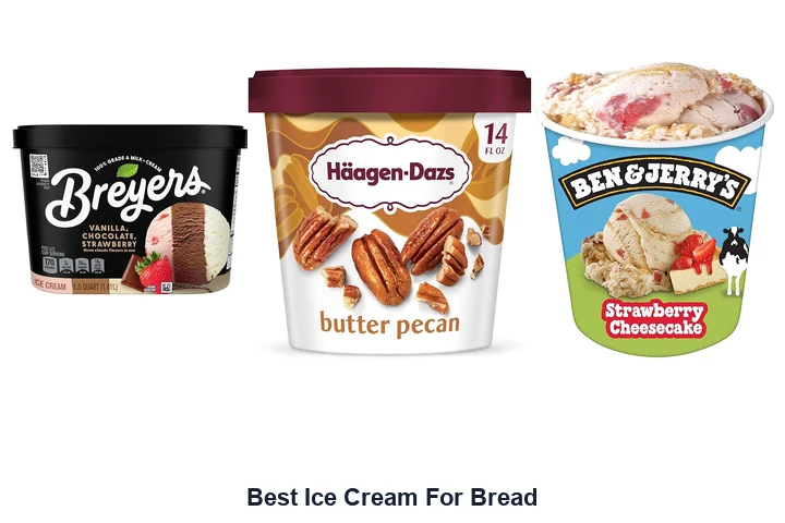 Best Ice Cream For Bread