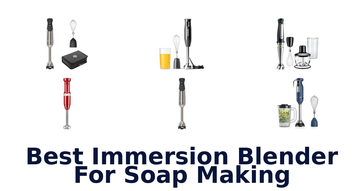 best immersion blender for soap making