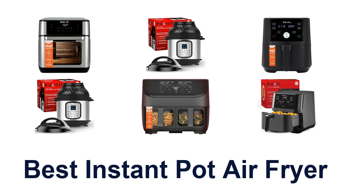 best instant pot air fryer