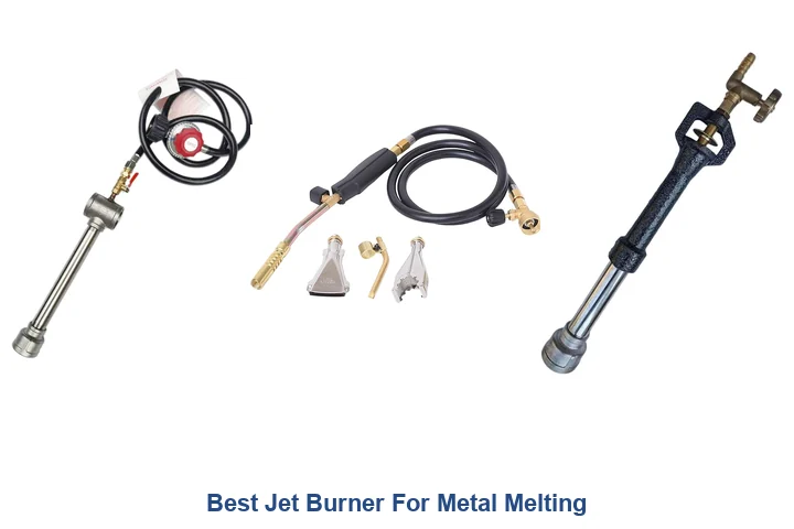 Best Jet Burner For Metal Melting