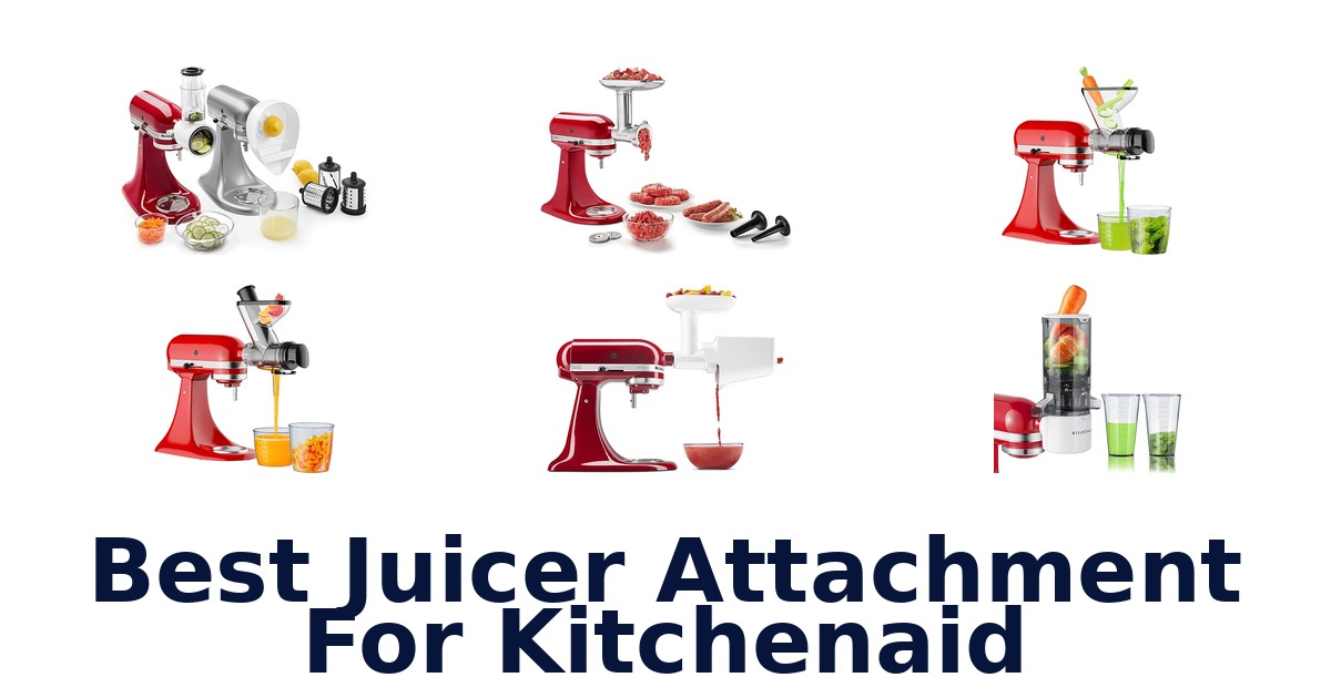 best juicer attachment for kitchenaid