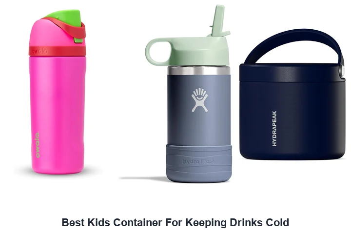 Best Kids Container For Keeping Drinks Cold