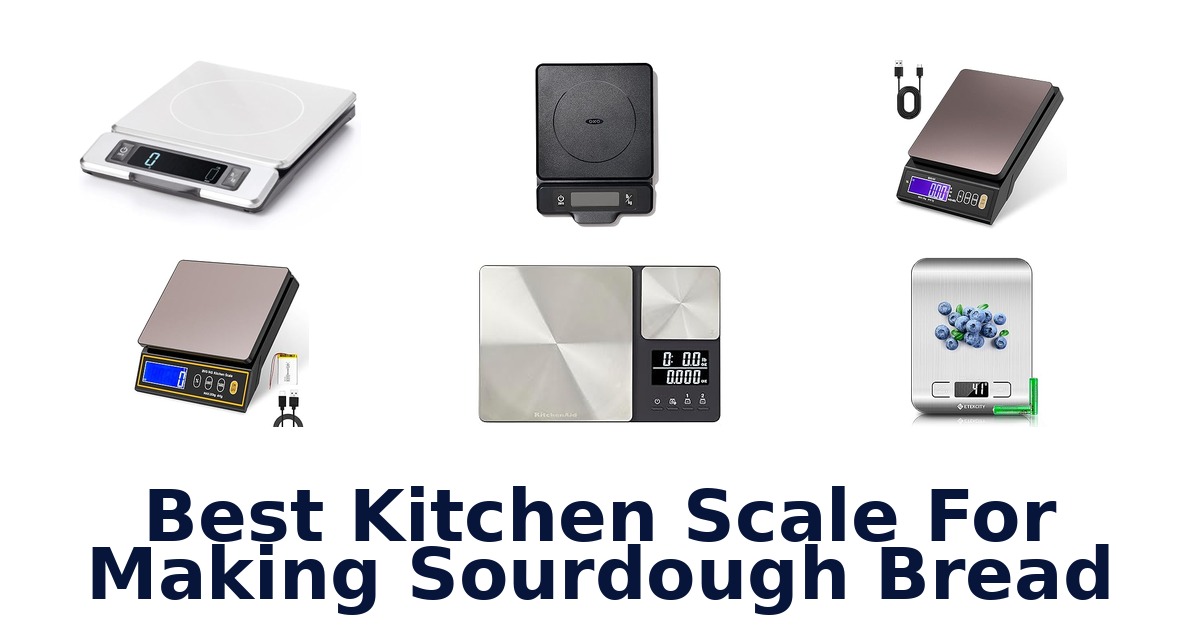 best kitchen scale for making sourdough bread