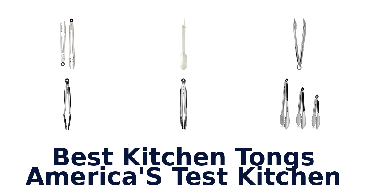 best kitchen tongs america's test kitchen