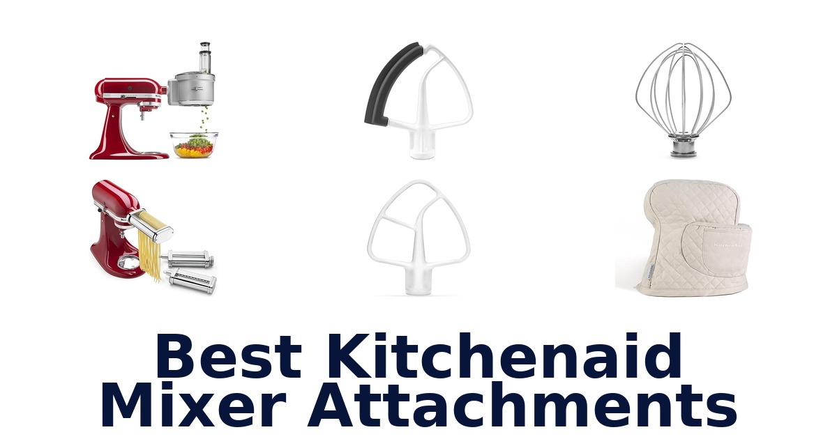 best kitchenaid mixer attachments