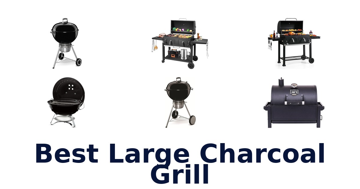 best large charcoal grill