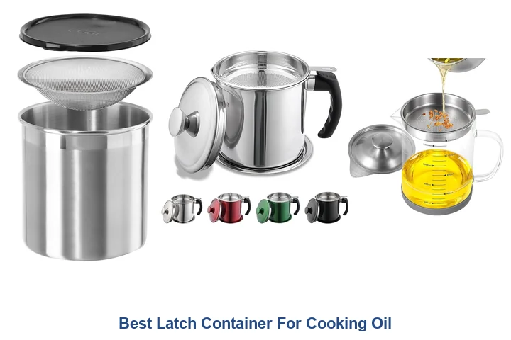 Best Latch Container For Cooking Oil