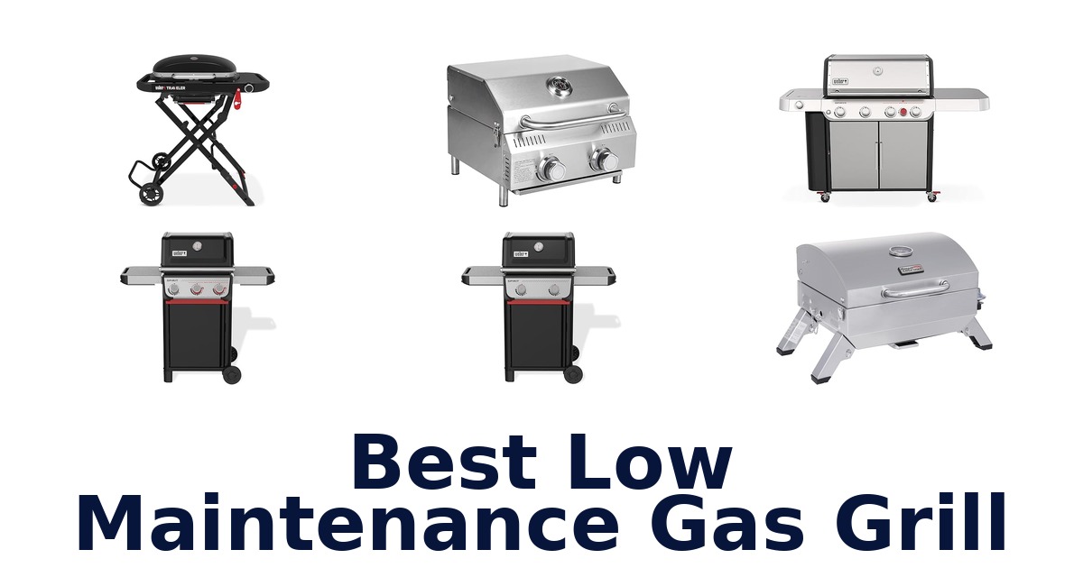 best low maintenance gas grill