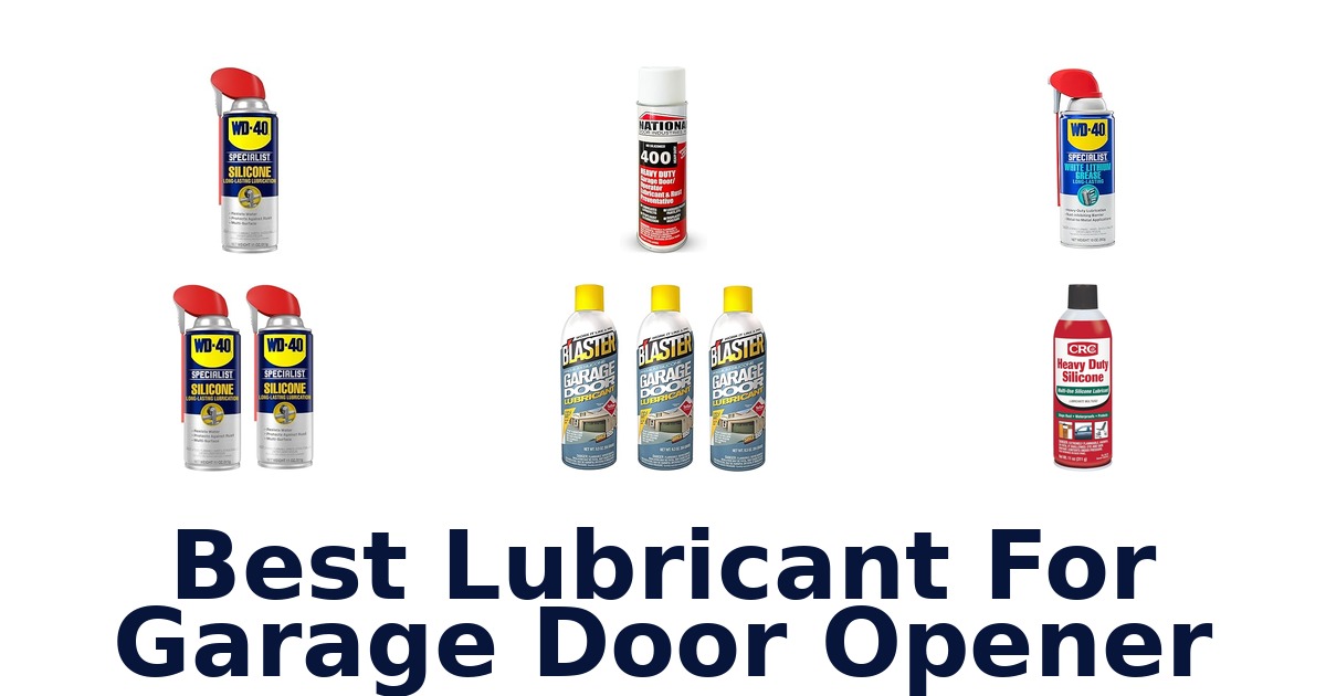 best lubricant for garage door opener