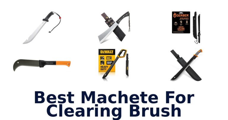 best machete for clearing brush