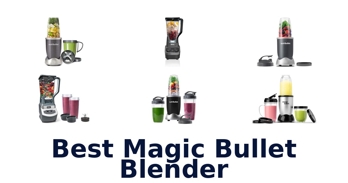 best magic bullet blender