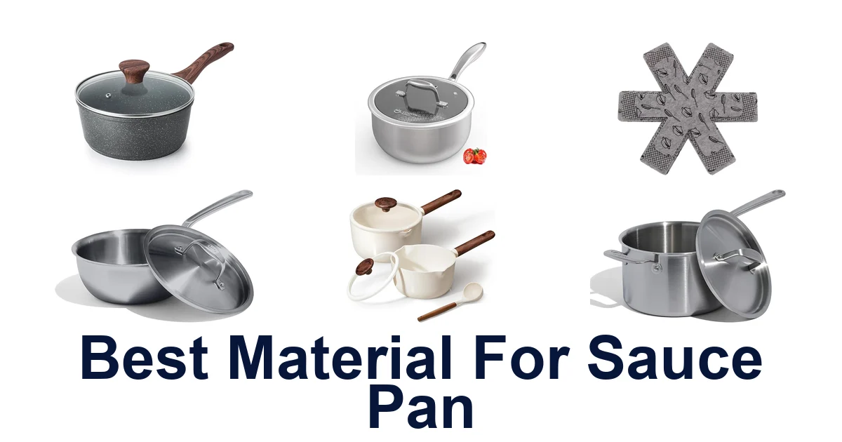 best material for sauce pan