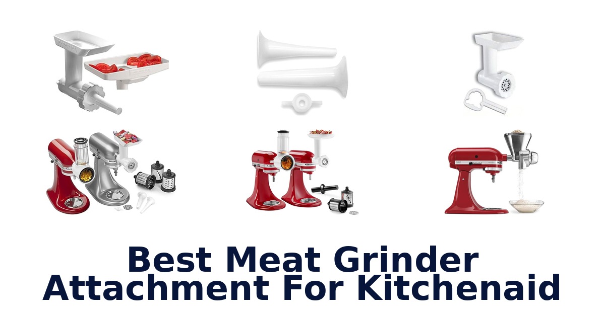 best meat grinder attachment for kitchenaid