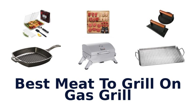 best meat to grill on gas grill