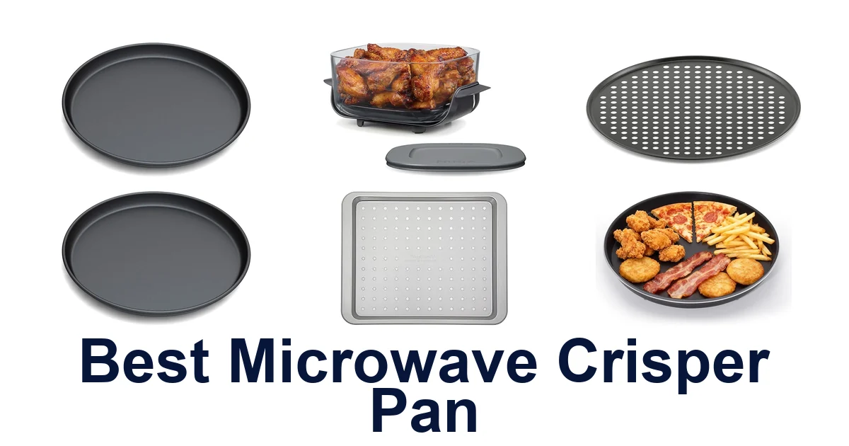 best microwave crisper pan