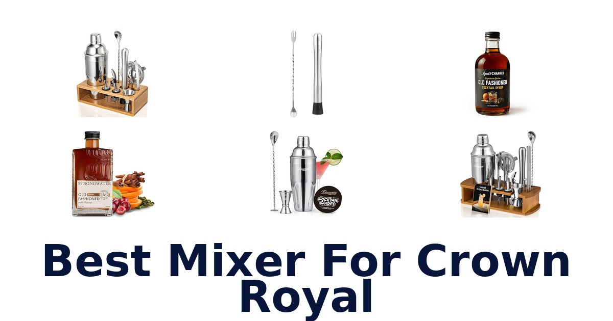 best mixer for crown royal