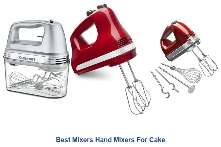 Best Mixers Hand Mixers For Cake