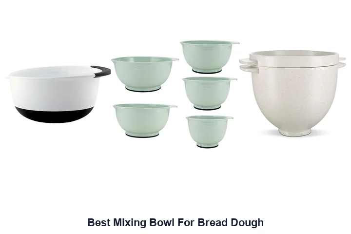 Best Mixing Bowl For Bread Dough