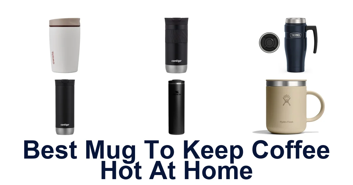 best mug to keep coffee hot at home
