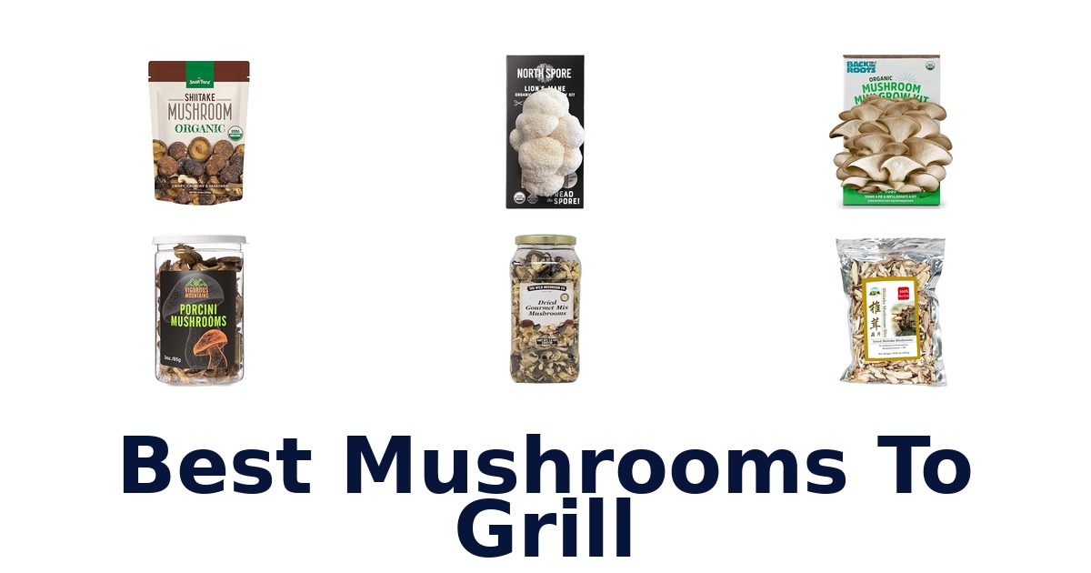 best mushrooms to grill