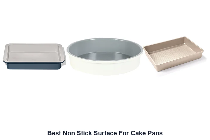 Best Non Stick Surface For Cake Pans