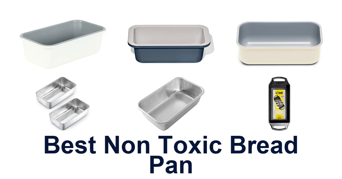 best non toxic bread pan