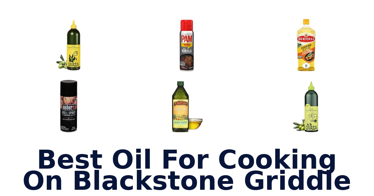 best oil for cooking on blackstone griddle