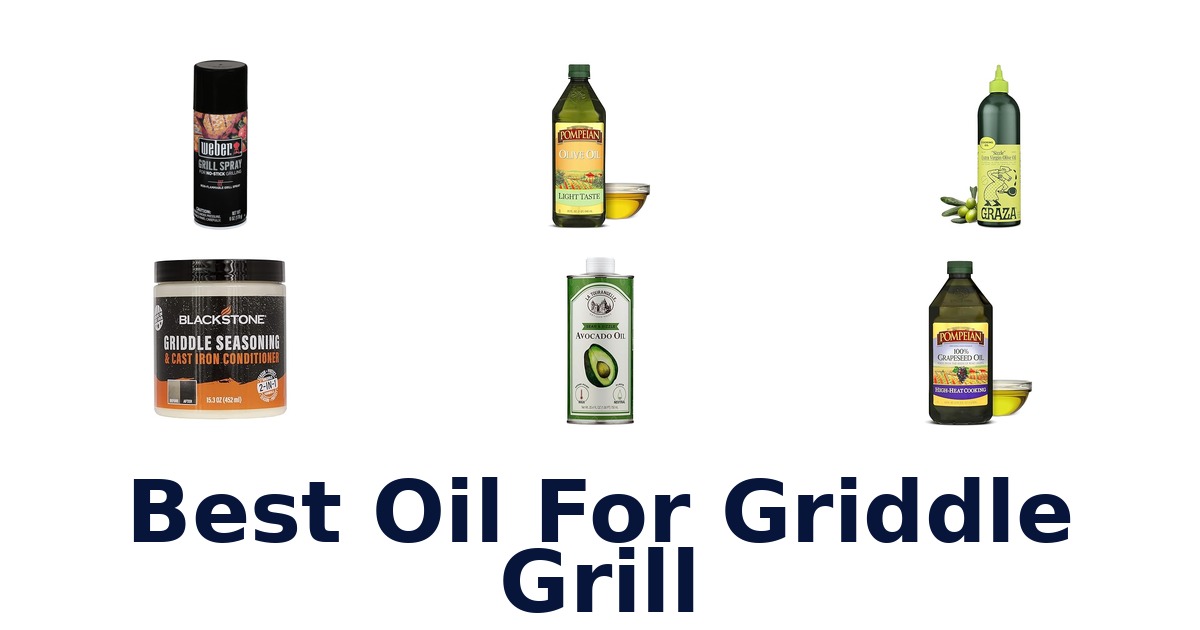 best oil for griddle grill