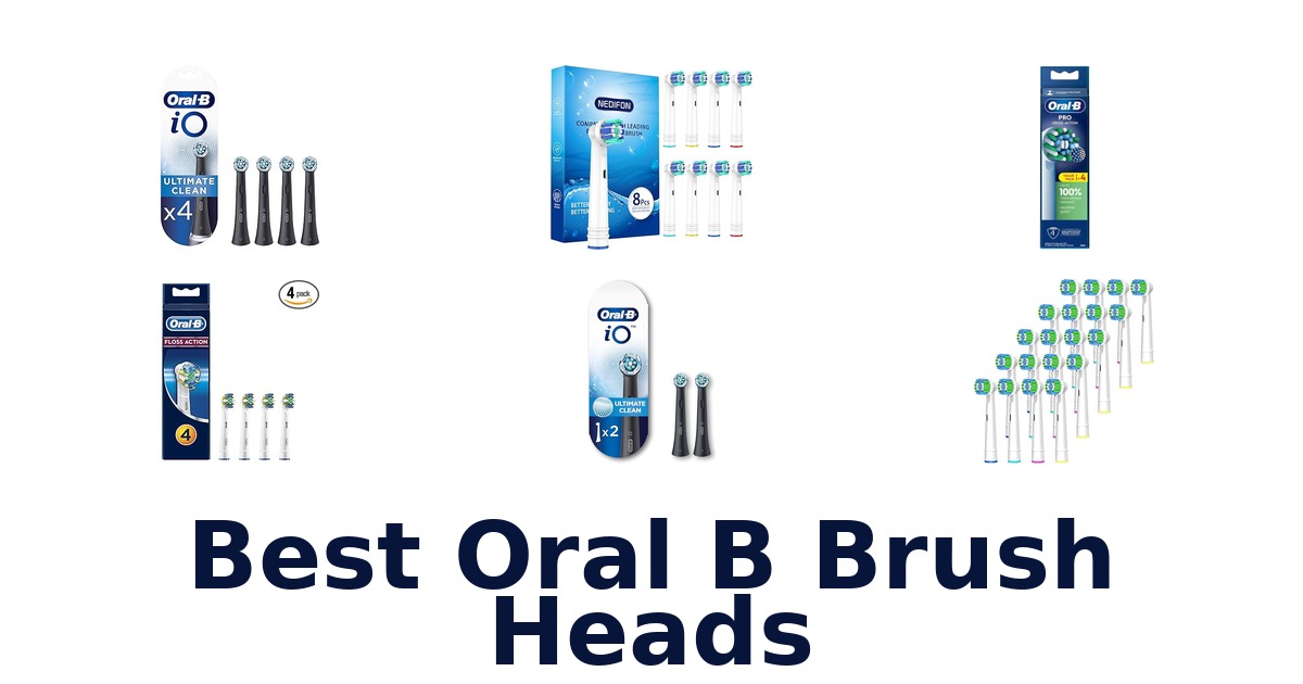 best oral b brush heads