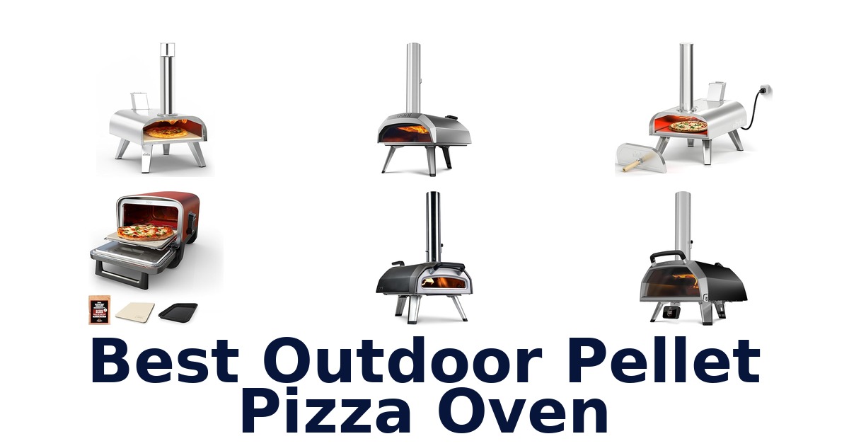 best outdoor pellet pizza oven